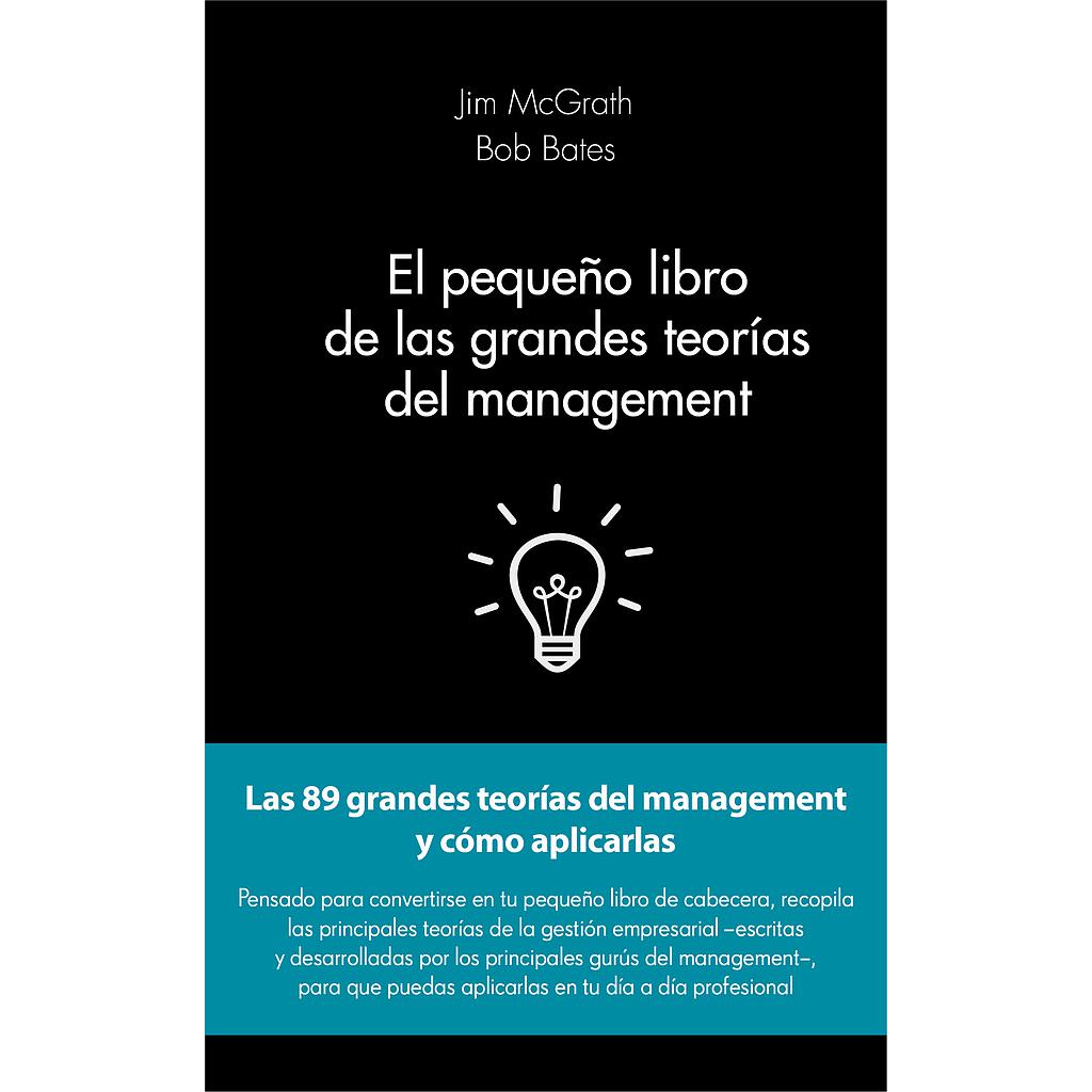 EL PEQUEÑO LIBRO DE LAS GRANDES TEORIAS DEL MANAGE