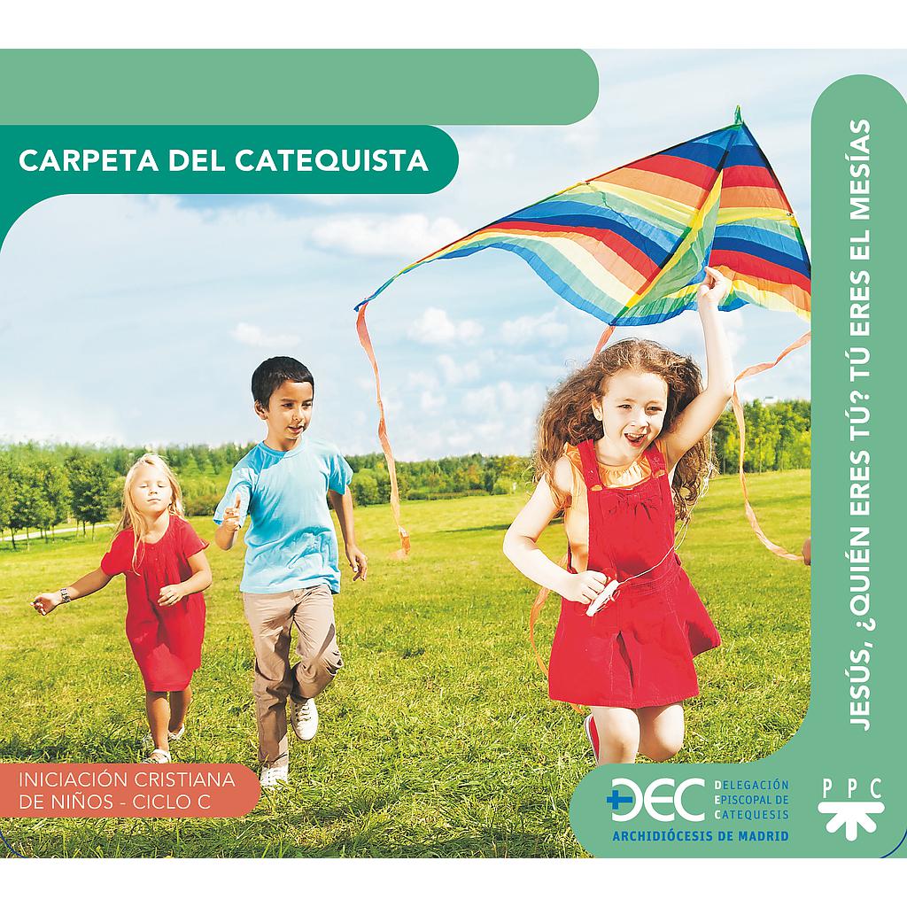 Jesús, ¿quién eres tú? Tú eres el Mesías, Ciclo C. Carpeta del catequista