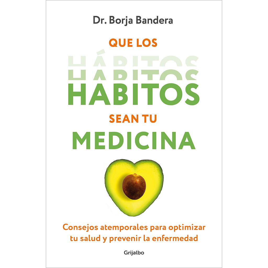 Que los hábitos sean tu medicina
