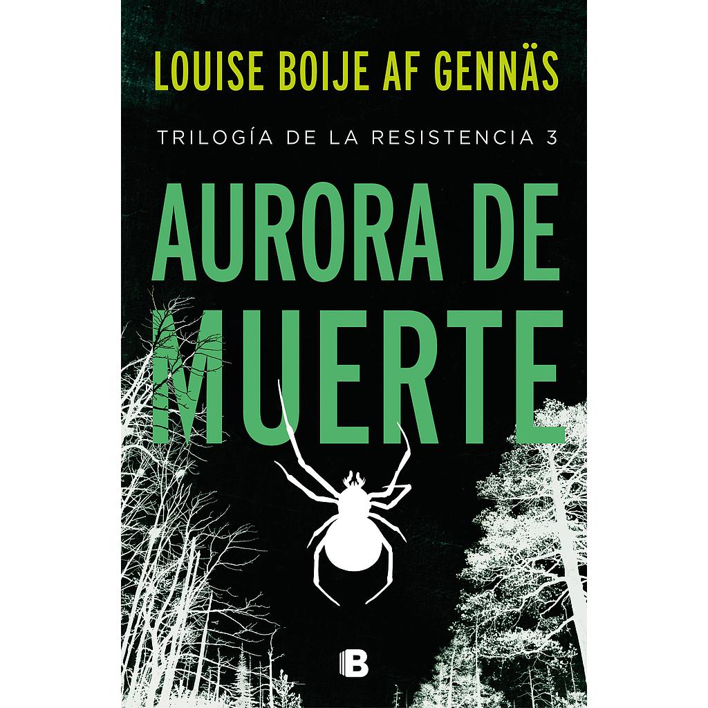 Aurora de muerte (Trilogía de la Resistencia 3)