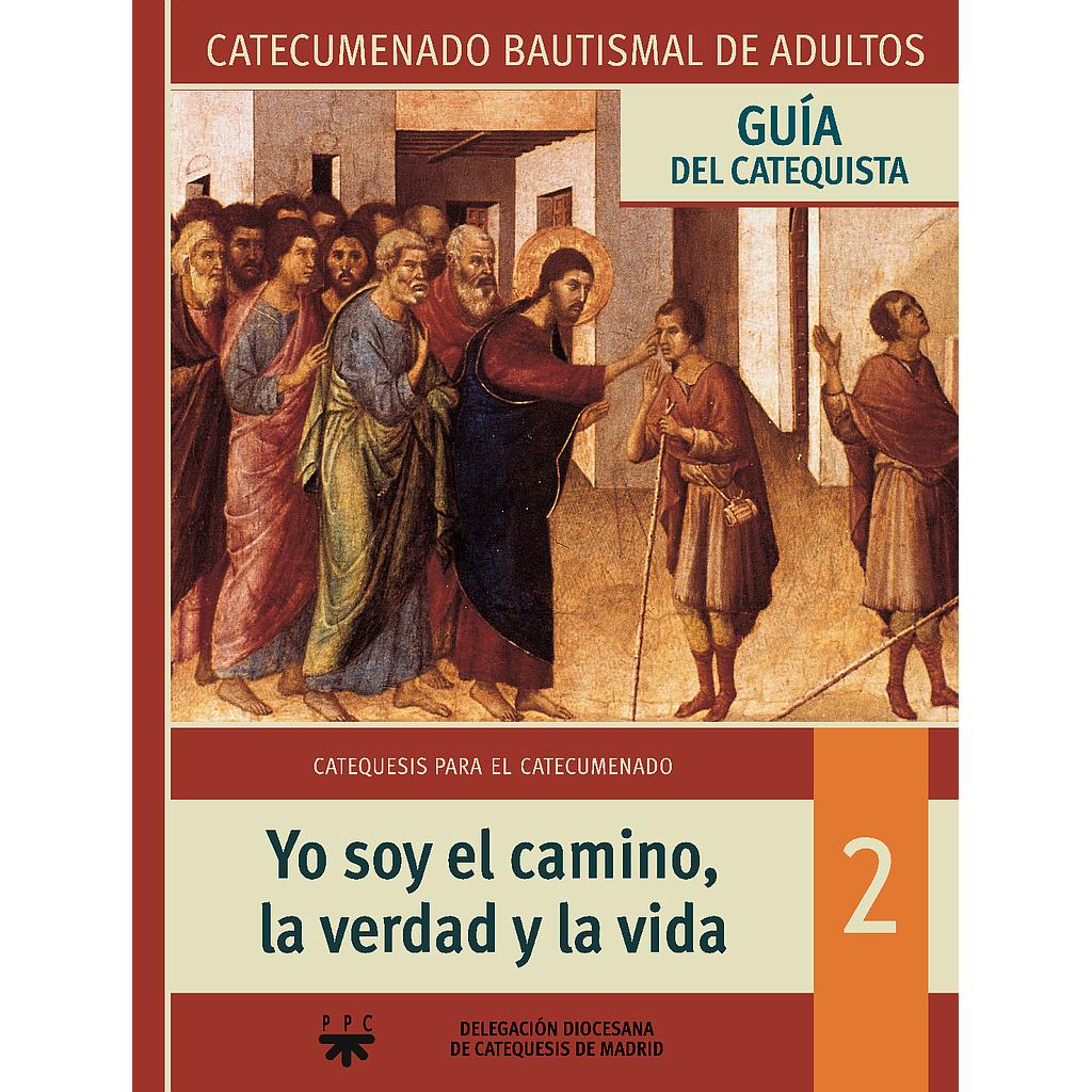 Yo soy el camino, la verdad y la vida. Guía