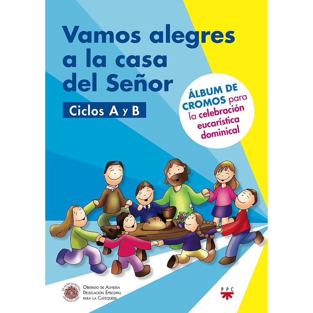 Vamos alegres a la casa del Señor. Ciclos A y B [Almeria]