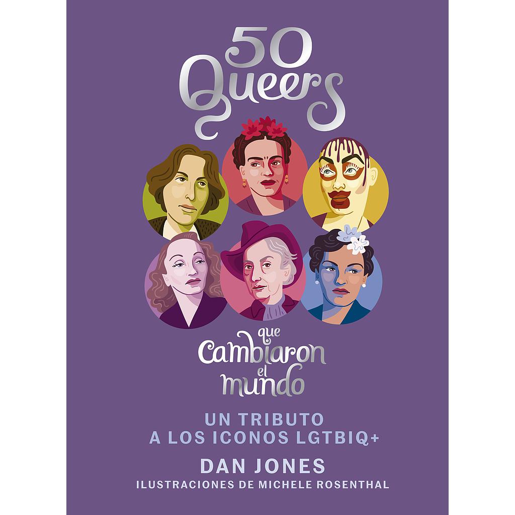50 QUEERS QUE CAMBIARON EL MUNDO