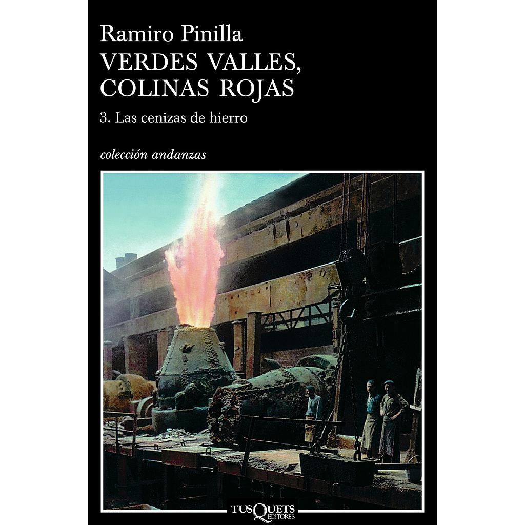 Verdes valles, colinas rojas 3. Las cenizas del hierro