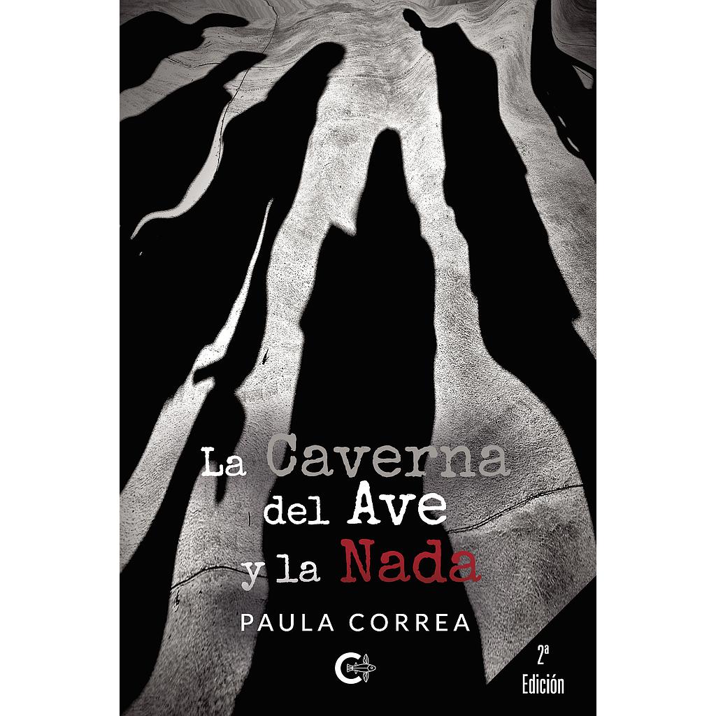 La Caverna del Ave y la Nada