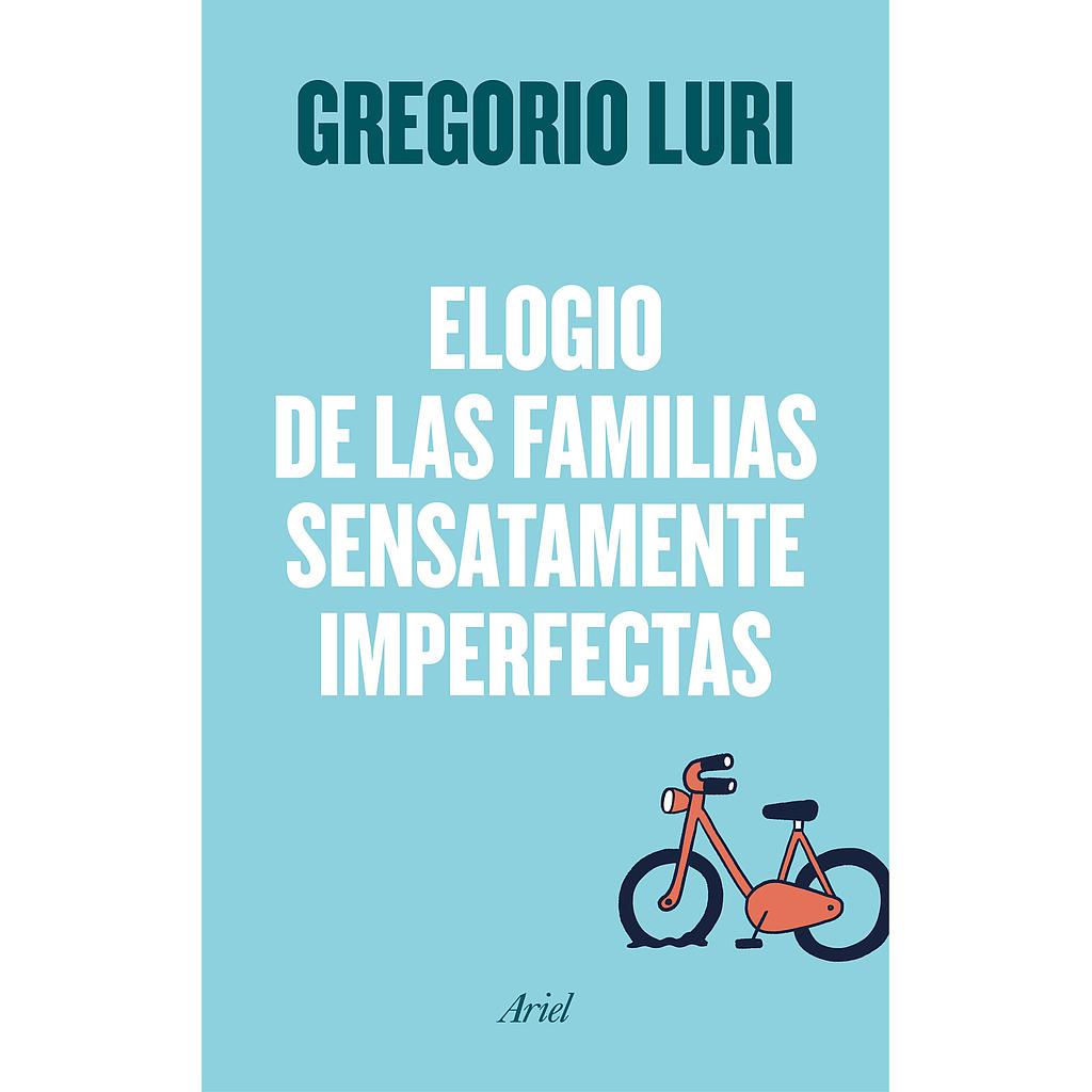 Elogio de las familias sensatamente imperfectas