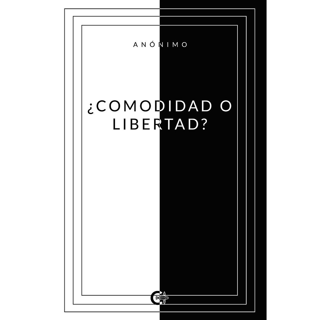 ¿Comodidad o Libertad?