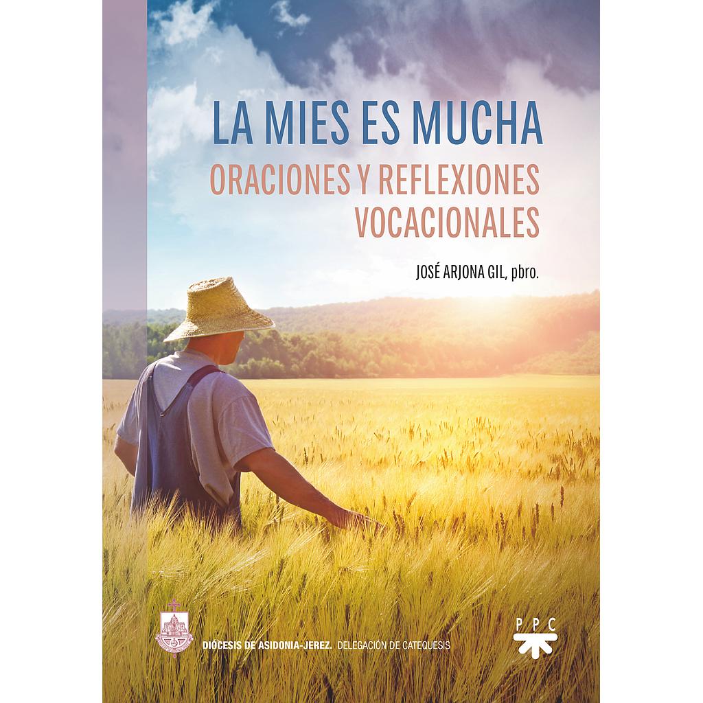 La mies es mucha