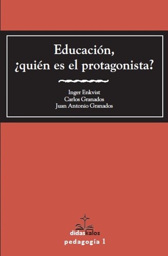 Educación, ¿Quién es el protagonista?