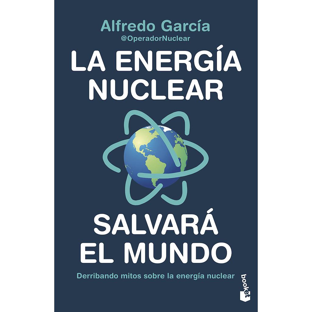 La energía nuclear salvará el mundo