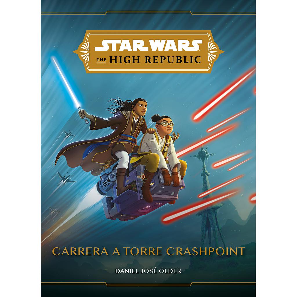 Star Wars. The High Republic. Carrera a Torre Crashpoint