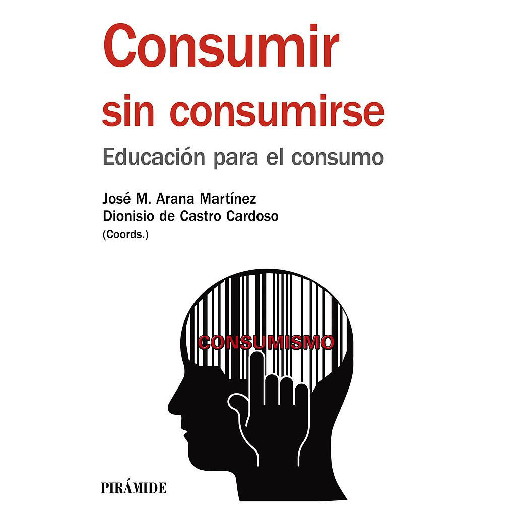 Consumir sin consumirse