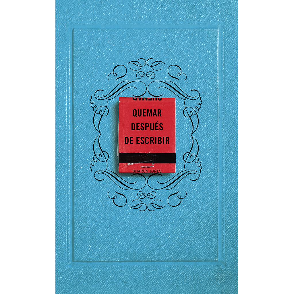 Quemar después de escribir (EDICIÓN OFICIAL)