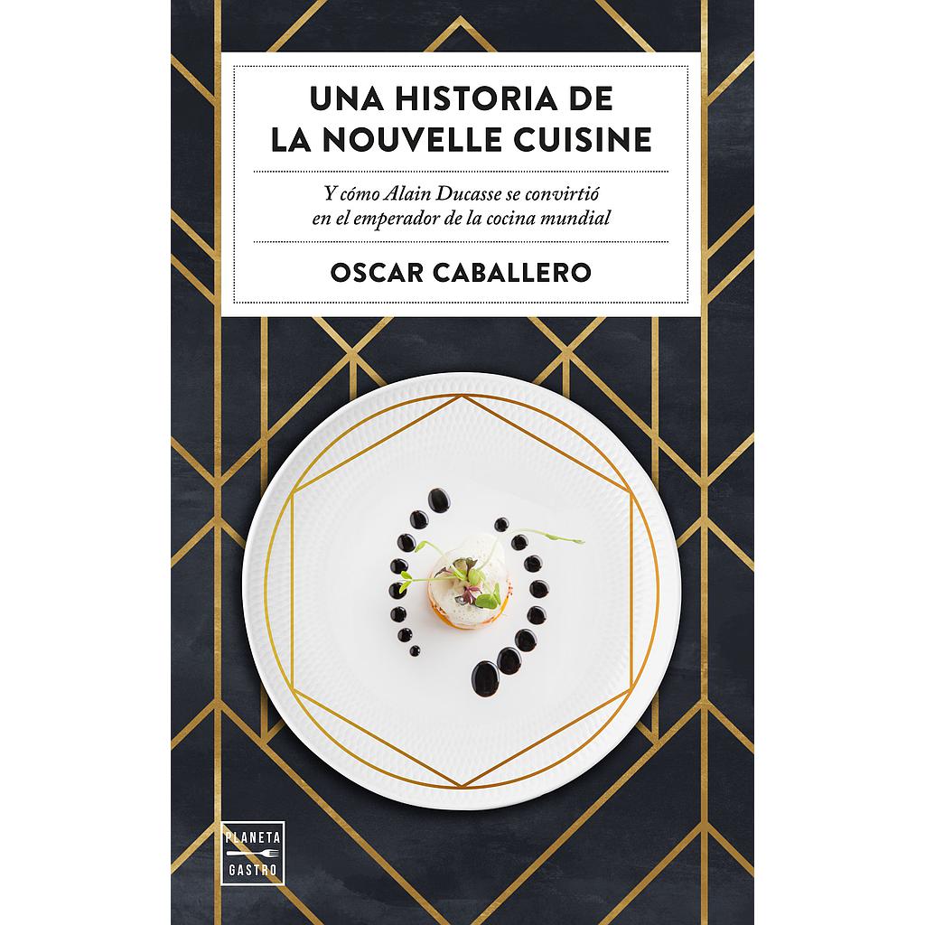 Una historia de la Nouvelle Cuisine