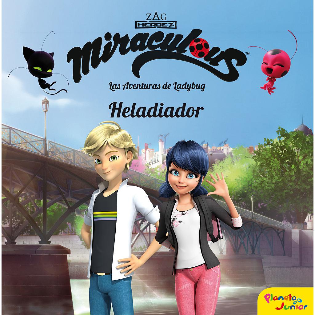 Miraculous. Las aventuras de Ladybug. Heladiador