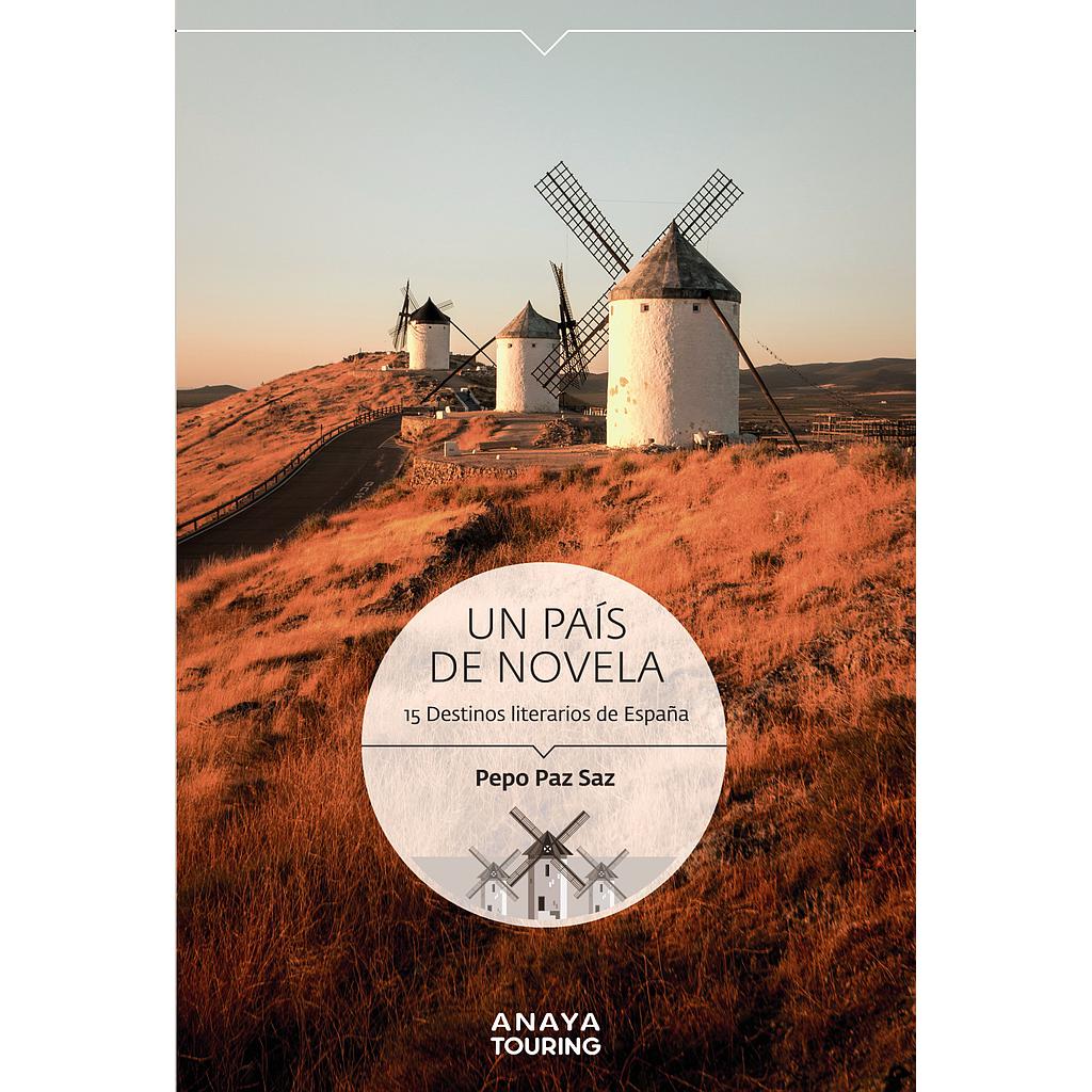 Un país de novela. 15 Destinos literarios de España