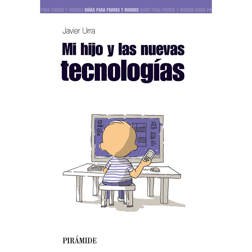Mi hijo y las nuevas tecnologías
