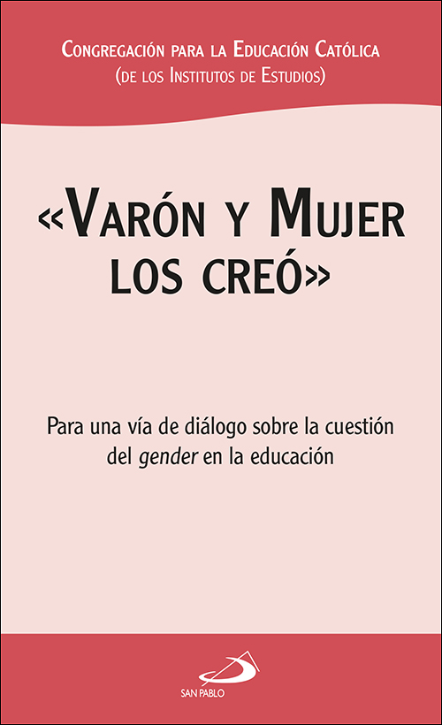 «Varón y mujer los creó»