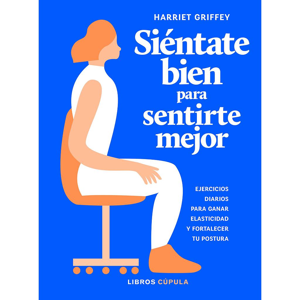Siéntate bien para sentirte mejor