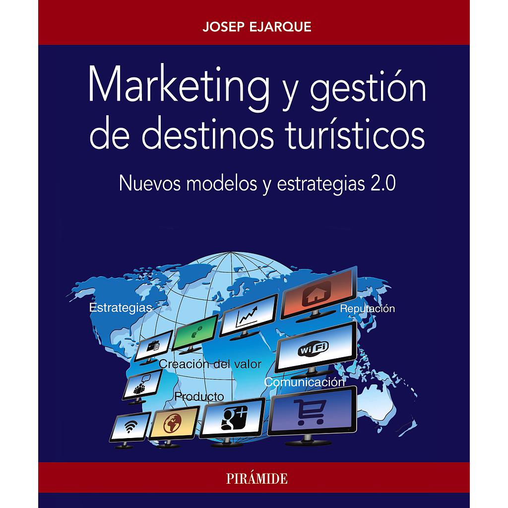 Marketing y gestión de destinos turísticos