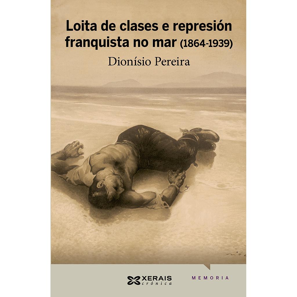 Loita de clases e represión franquista no mar (1864-1939)
