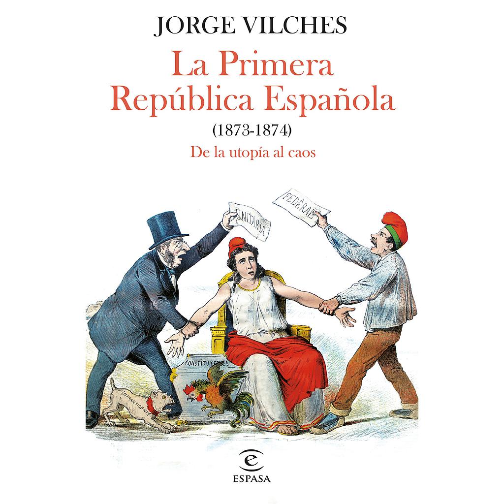 La Primera República Española (1873-1874)