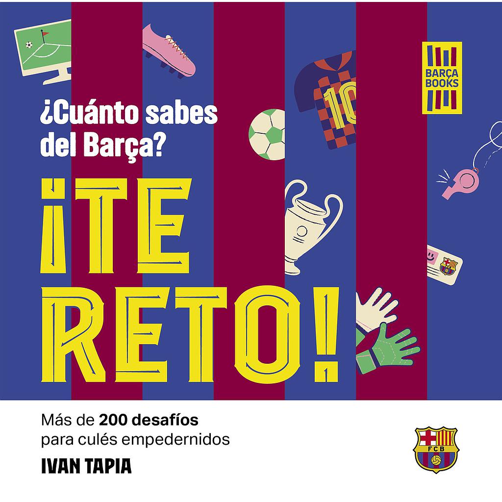 ¡Te reto! ¿Cuánto sabes del Barça?