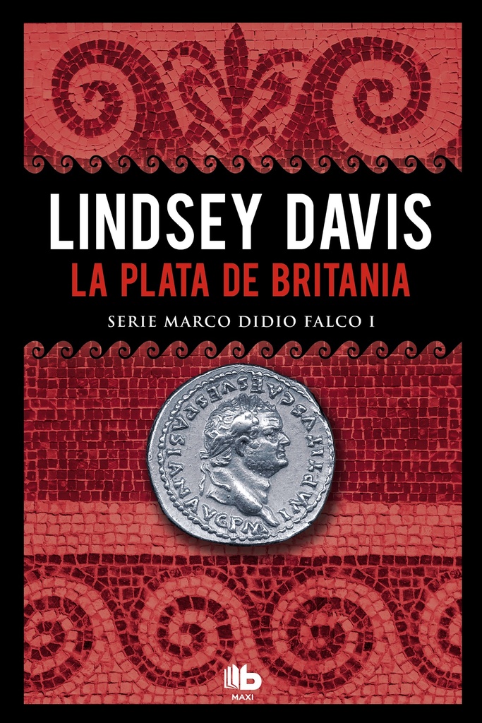 La plata de Britania (Serie Marco Didio Falco 1)