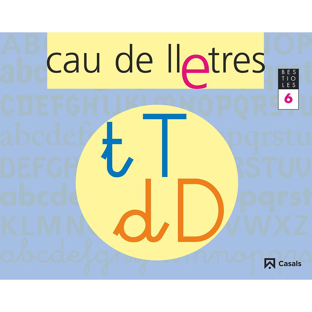 CAU DE LLETRES. Quadern 6. Lectoescriptura