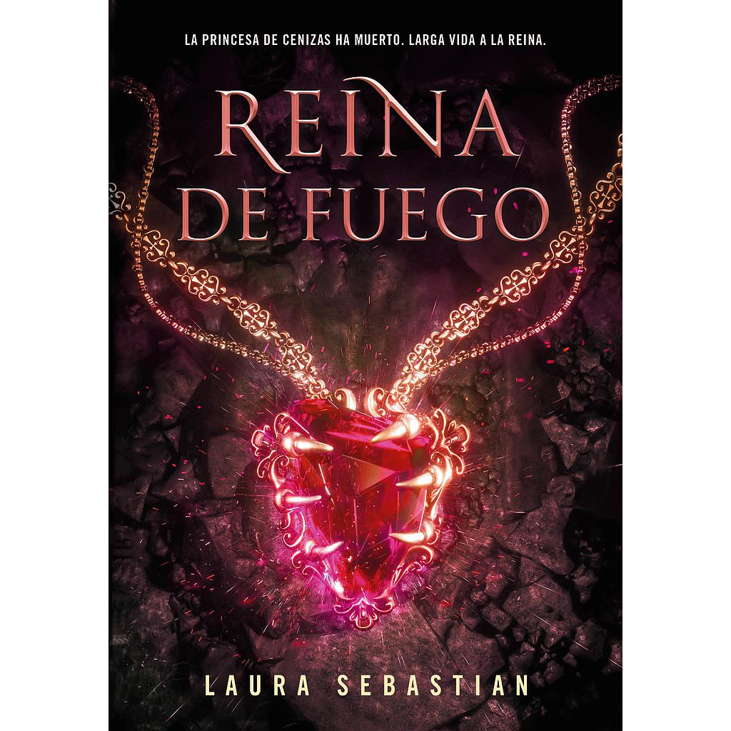 Reina de fuego (Princesa de cenizas 3)