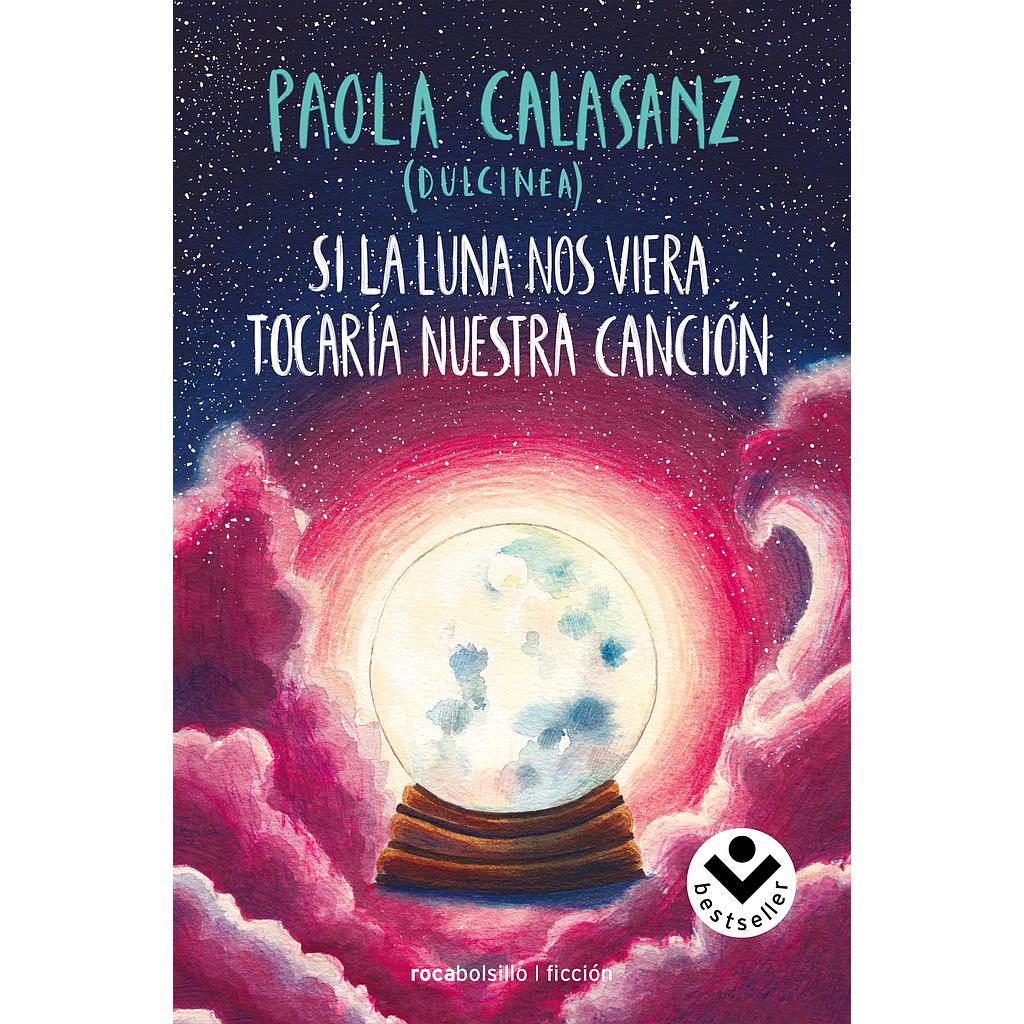 Si la luna nos viera tocaría nuestra canción (Bilogía Luna 2)