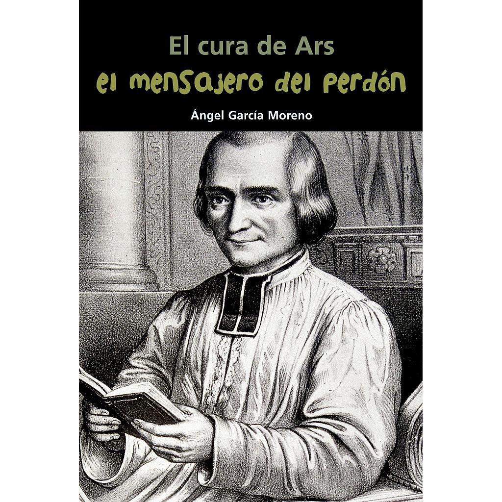El cura de Ars. El mensajero del perdón
