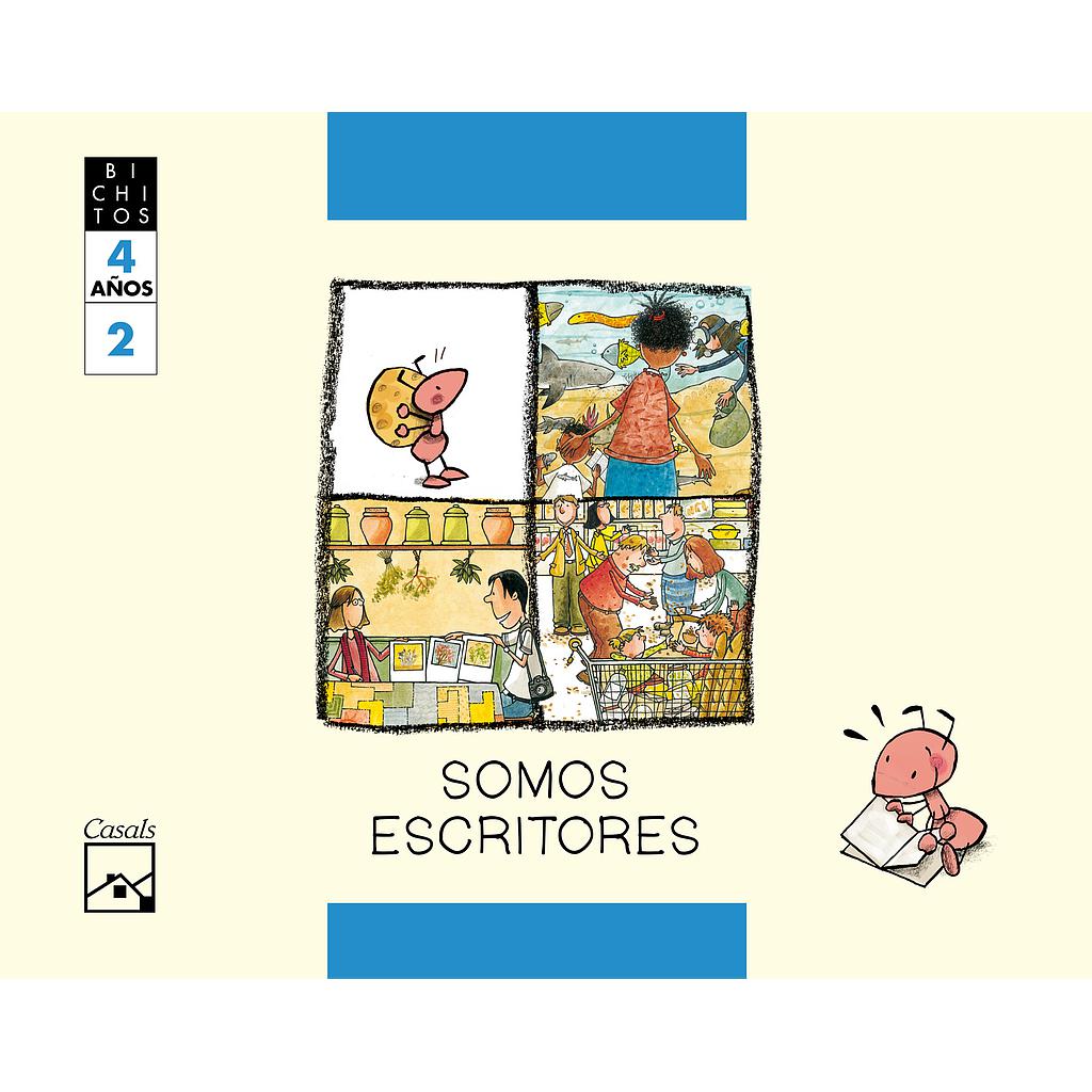 SOMOS ESCRITORES. Cuaderno 2. Mila, la hormiga. BICHITOS. 4 años