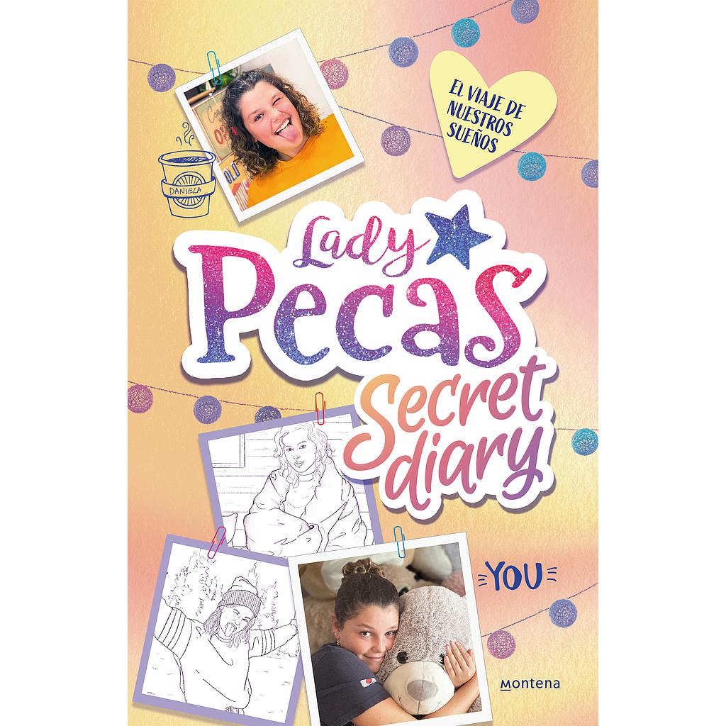 El viaje de nuestros sueños (Lady Pecas Secret Diary 2)