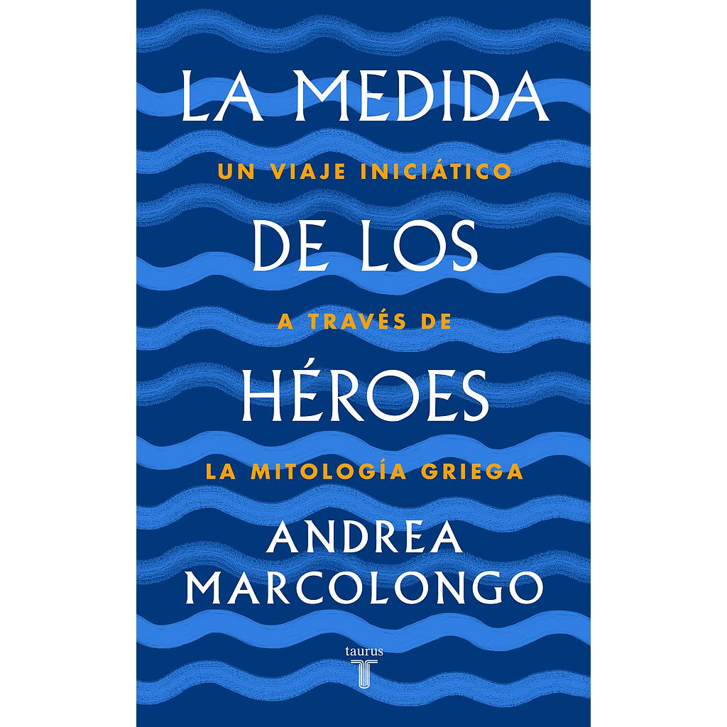 La medida de los héroes