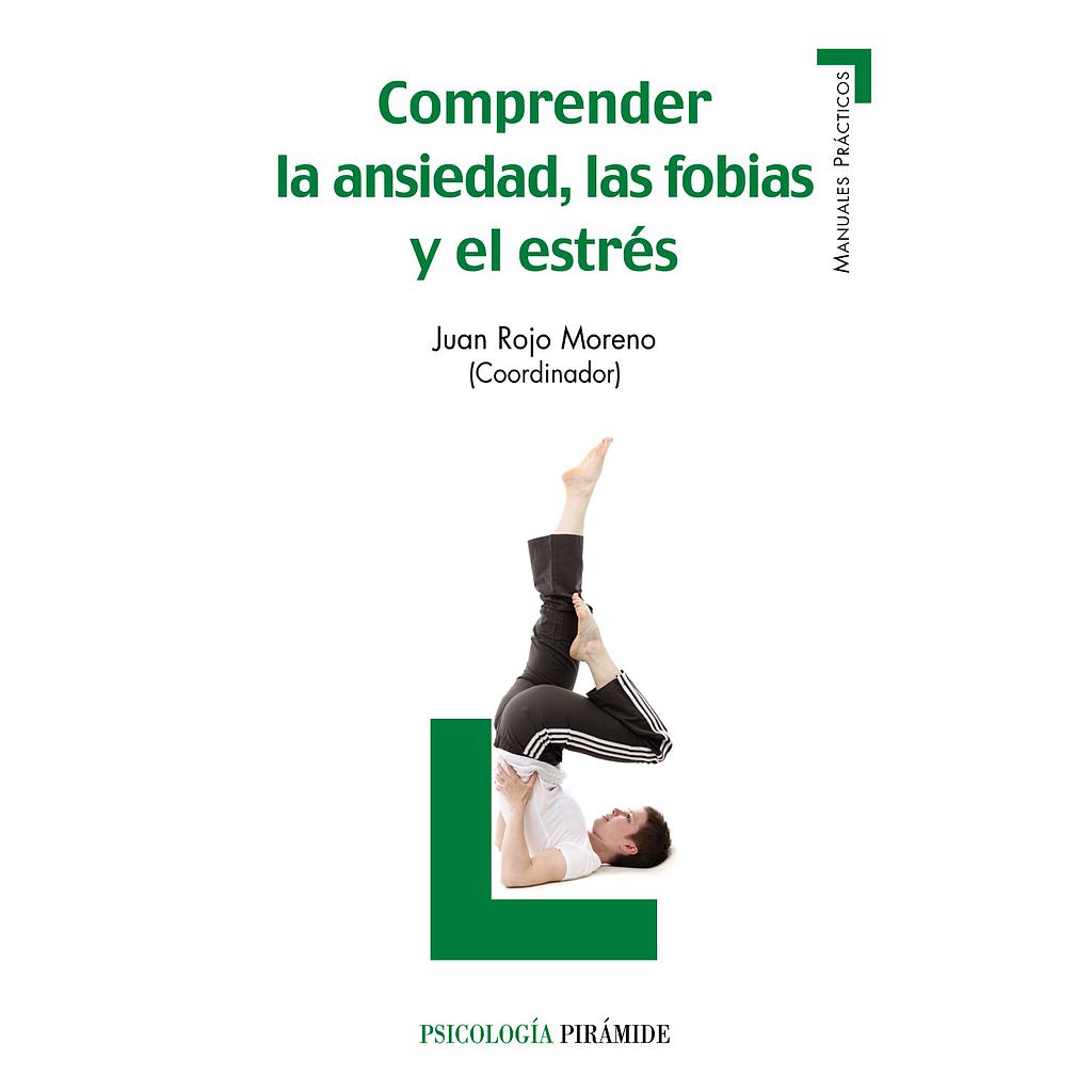 Comprender la ansiedad, las fobias y el estrés