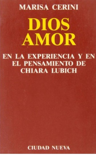 Dios Amor en la experiencia y en el pensamiento de Chiara Lubich