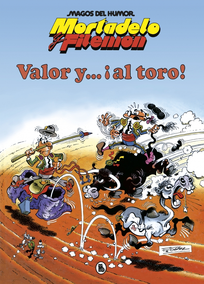 Mortadelo y Filemón. Valor y... ¡Al toro! (Magos del Humor 5)