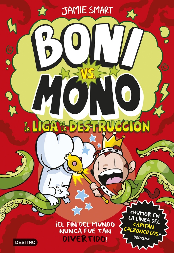 Boni vs. Mono 3. Boni vs. Mono y la Liga de la Destrucción