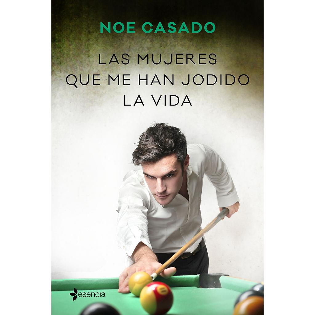 Las mujeres que me han jodido la vida