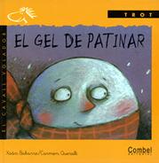 El gel de patinar