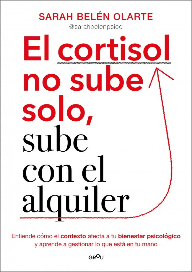 El cortisol no sube solo, sube con el alquiler