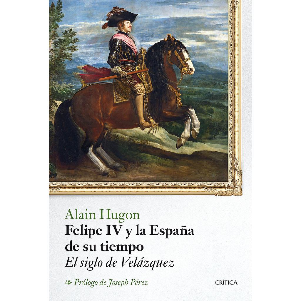 Felipe IV y la España de su tiempo