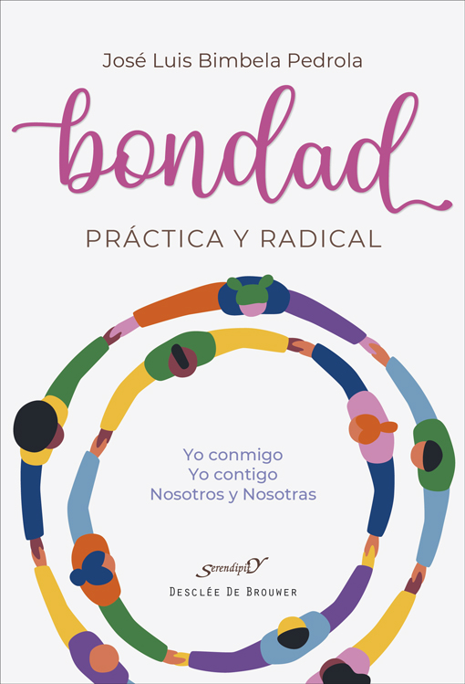 Bondad práctica y radical. Yo conmigo, Yo contigo, Nosotros y Nosotras