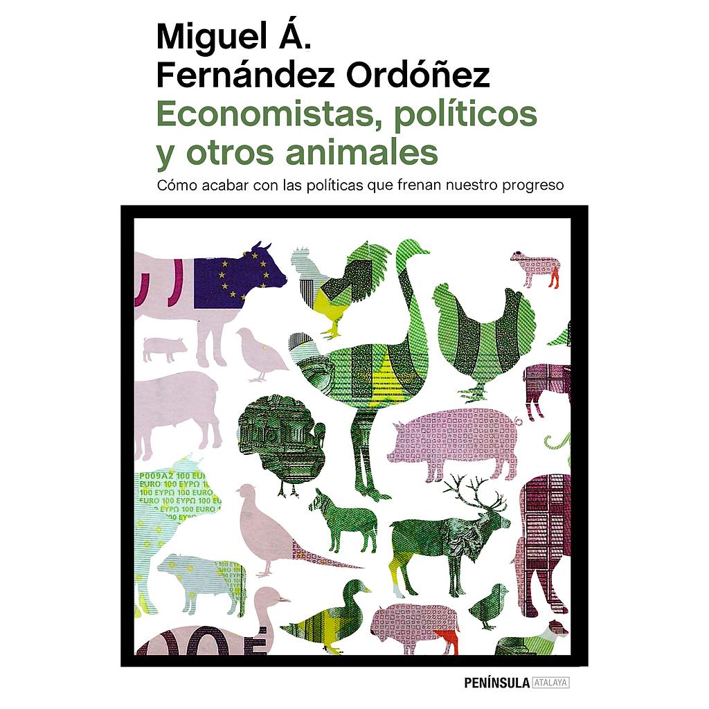 ECONOMISTAS, POLITICOS Y OTROS ANIMALES