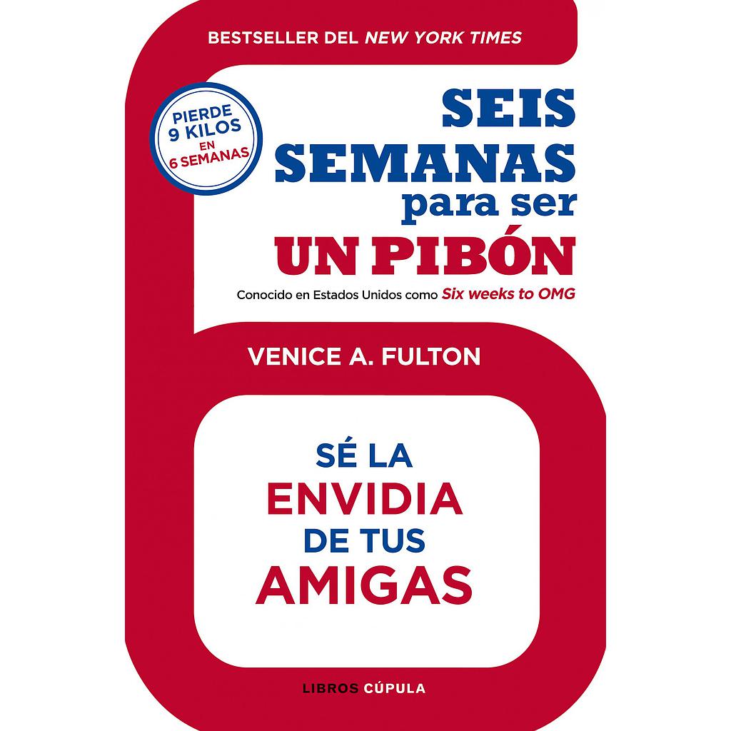 SEIS SEMANAS PARA SER UN PIBON