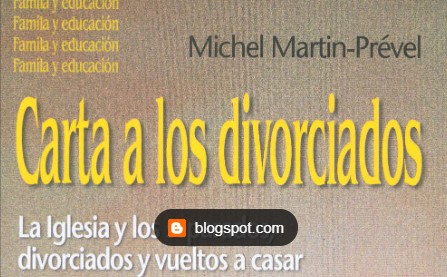 CARTA A LOS DIVORCIADOS .IGLESIA Y LOS SEPARADOS,DIVOR