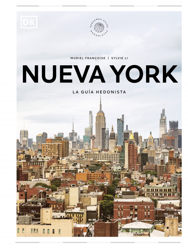 Nueva York. La guía hedonista (Pequeños Atlas Hedonistas)