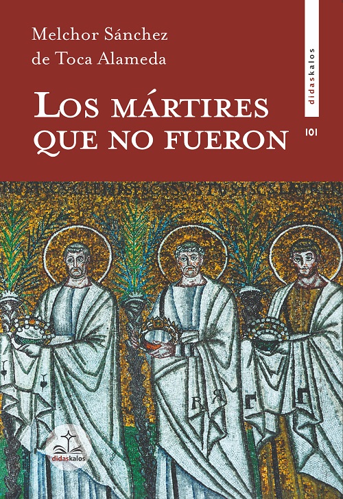 Los mártires que no fueron