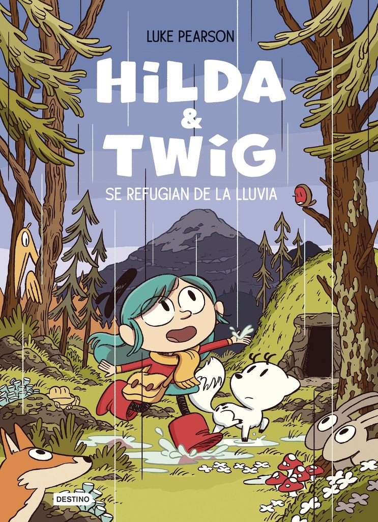 Hilda & Twig. Hilda y Twig se refugian de la lluvia